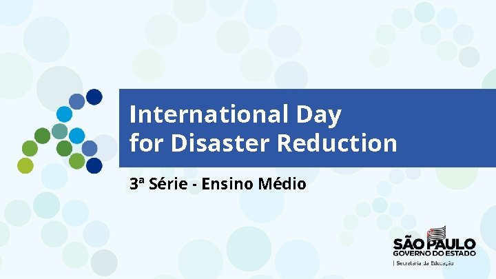 International Day for Disaster Reduction 3ª Série - Ensino Médio 