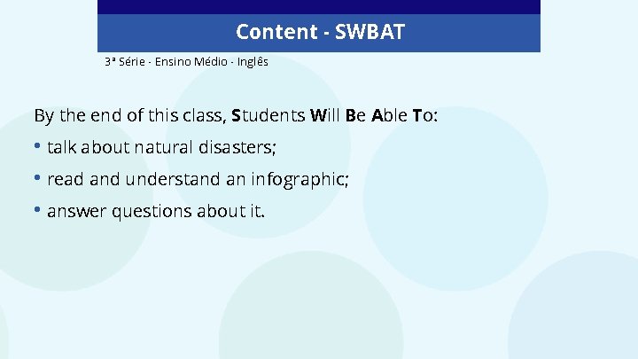 Content - SWBAT 3ª Série - Ensino Médio - Inglês By the end of