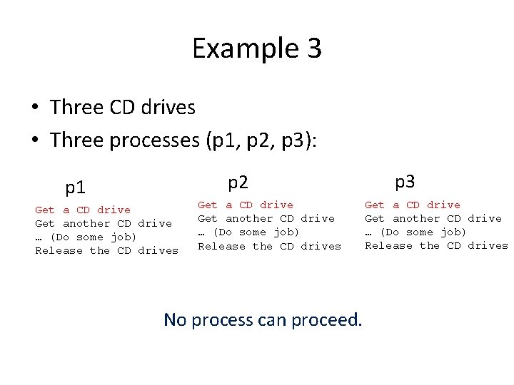 Example 3 • Three CD drives • Three processes (p 1, p 2, p