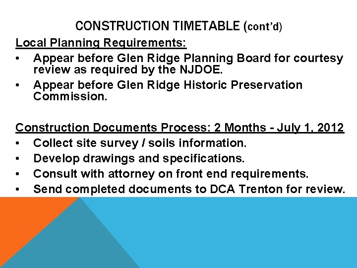 CONSTRUCTION TIMETABLE (cont’d) Local Planning Requirements: • Appear before Glen Ridge Planning Board for CONSTRUCTION TIMETABLE (cont’d) Local Planning Requirements: • Appear before Glen Ridge Planning Board for