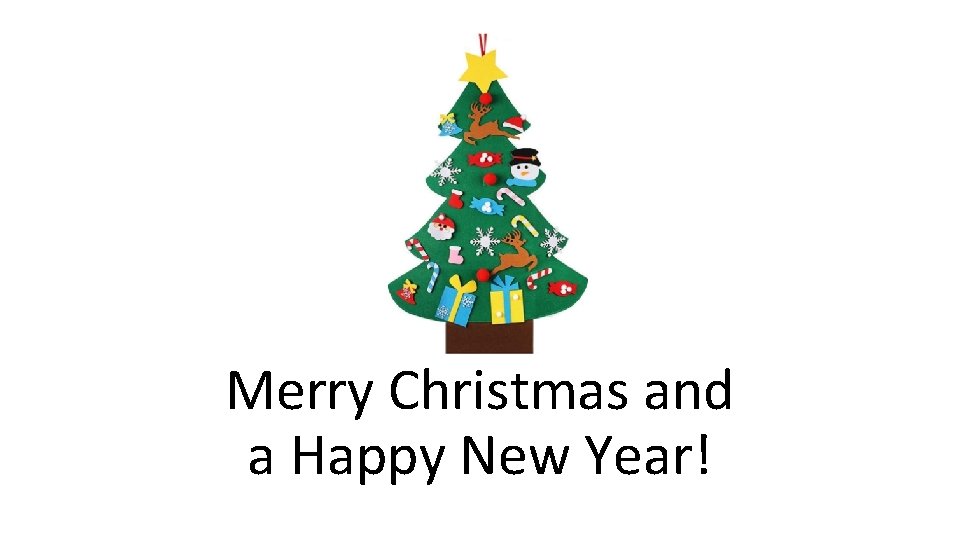 Merry Christmas and a Happy New Year! 