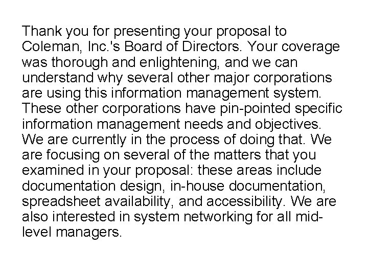 Thank you for presenting your proposal to Coleman, Inc. 's Board of Directors. Your