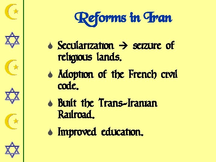 Reforms in Iran S Secularization seizure of religious lands. S Adoption of the French