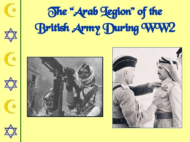 The “Arab Legion” of the British Army During WW 2 