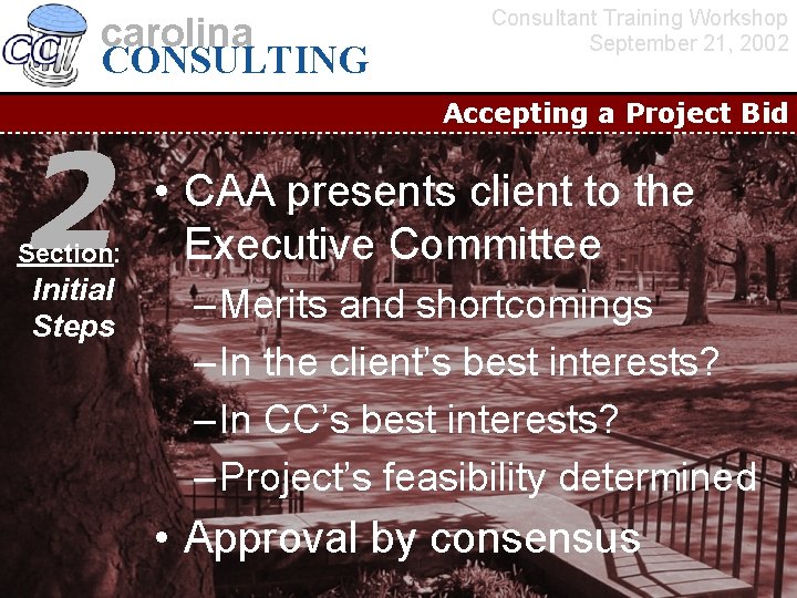 carolina CONSULTING 2 Section: Initial Steps Consultant Training Workshop September 21, 2002 Accepting a