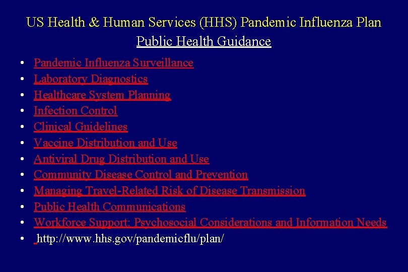 US Health & Human Services (HHS) Pandemic Influenza Plan Public Health Guidance • •