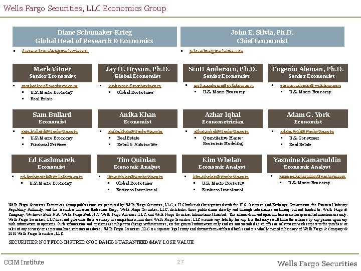 Wells Fargo Securities, LLC Economics Group Diane Schumaker-Krieg Global Head of Research & Economics