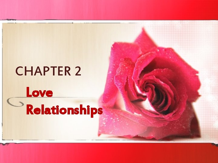 CHAPTER 2 Love Relationships 