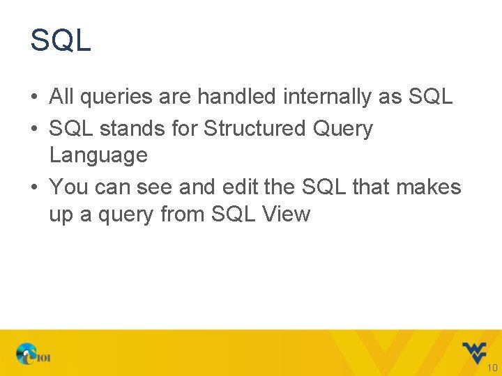 SQL • All queries are handled internally as SQL • SQL stands for Structured