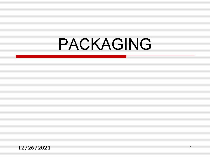 PACKAGING 12/26/2021 1 