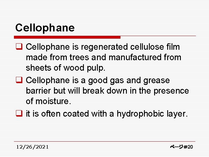 Cellophane q Cellophane is regenerated cellulose film made from trees and manufactured from sheets