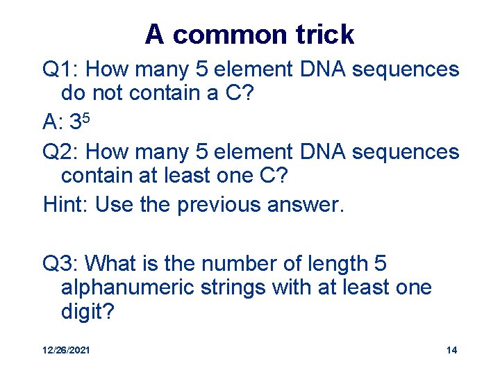 A common trick Q 1: How many 5 element DNA sequences do not contain