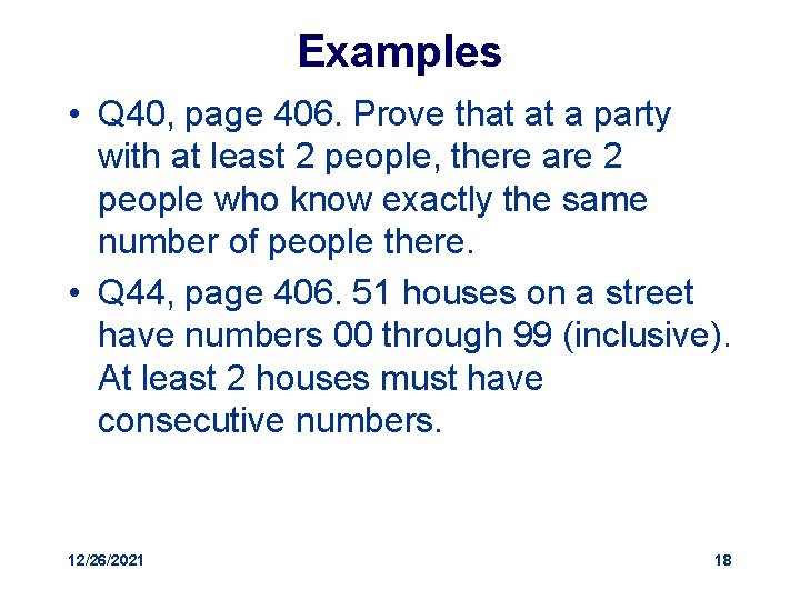 Examples • Q 40, page 406. Prove that at a party with at least