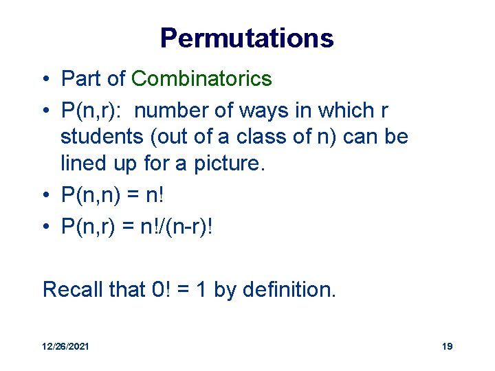 Permutations • Part of Combinatorics • P(n, r): number of ways in which r