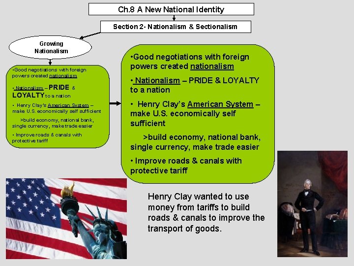 Ch. 8 A New National Identity Section 2 - Nationalism & Sectionalism Growing Nationalism