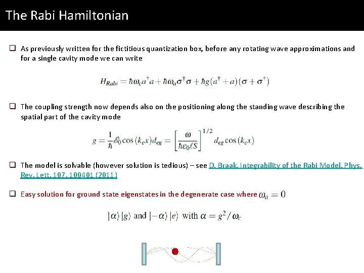 The Rabi Hamiltonian q As previously written for the fictitious quantization box, before any
