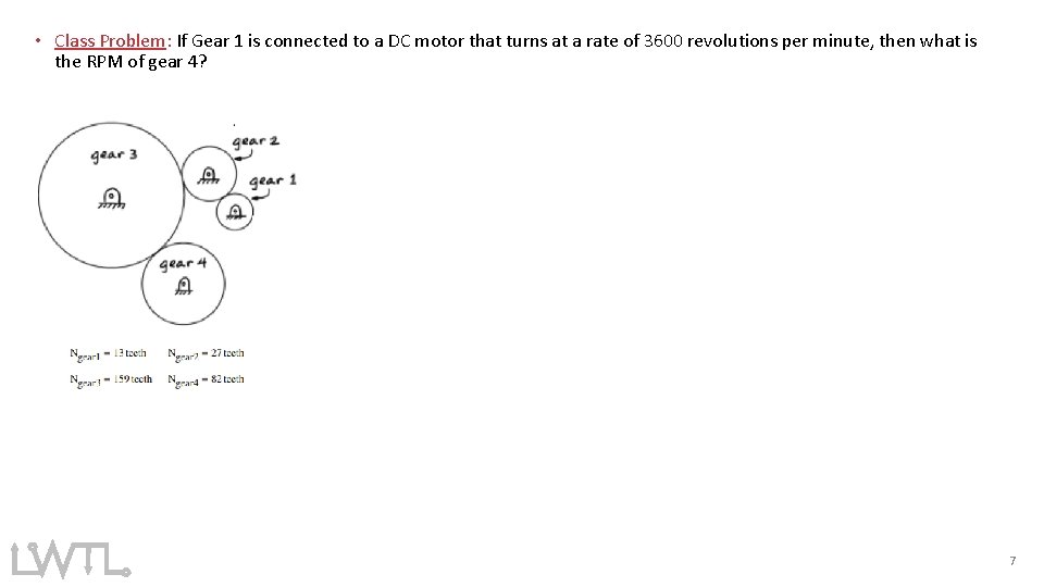  • Class Problem: If Gear 1 is connected to a DC motor that