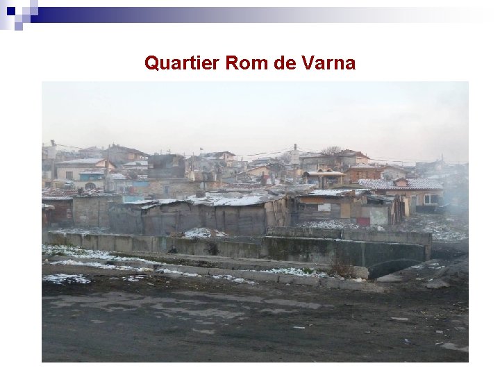 Quartier Rom de Varna 