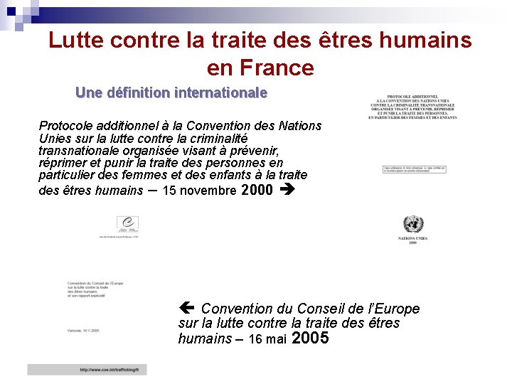 Lutte contre la traite des êtres humains en France Une définition internationale Protocole additionnel