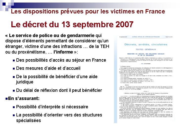 Les dispositions prévues pour les victimes en France Le décret du 13 septembre 2007