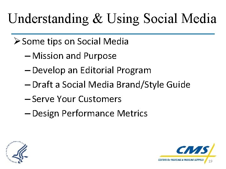 Understanding & Using Social Media Ø Some tips on Social Media – Mission and