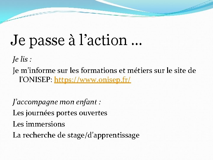 Je passe à l’action … Je lis : Je m’informe sur les formations et