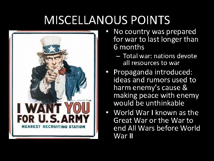 MISCELLANOUS POINTS • No country was prepared for war to last longer than 6