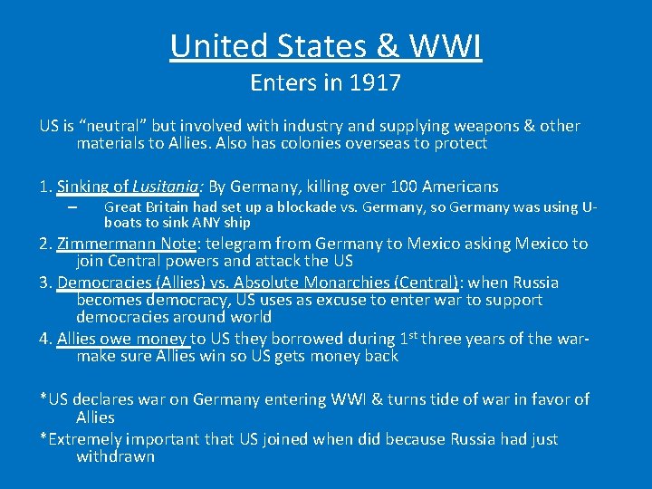 United States & WWI Enters in 1917 US is “neutral” but involved with industry