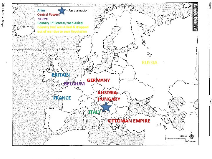 Allies = Assassination Central Powers Neutral Country 1 st Central, then Allied Country that