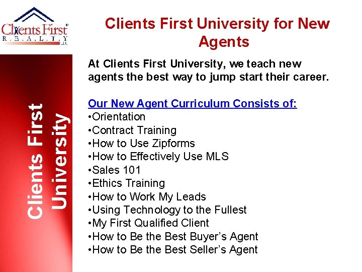 Clients First University for New Agents Clients First University At Clients First University, we