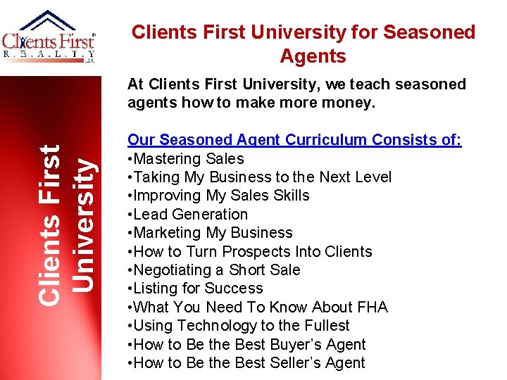 Clients First University for Seasoned Agents Clients First University At Clients First University, we