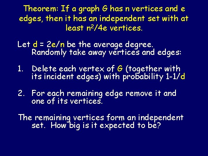 Theorem: If a graph G has n vertices and e edges, then it has