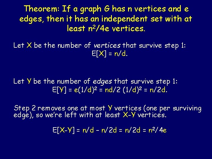 Theorem: If a graph G has n vertices and e edges, then it has