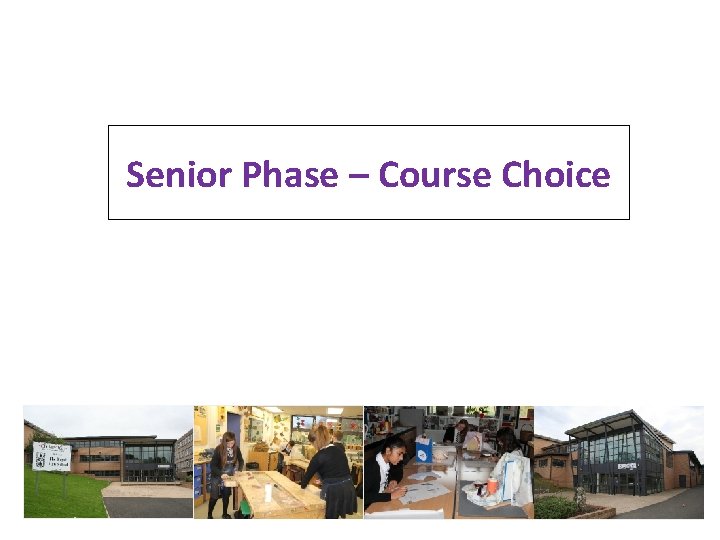 Senior Phase – Course Choice 