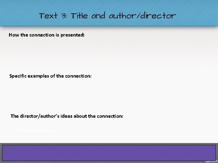 Text 3: Title and author/director How the connection is presented: Specific examples of the