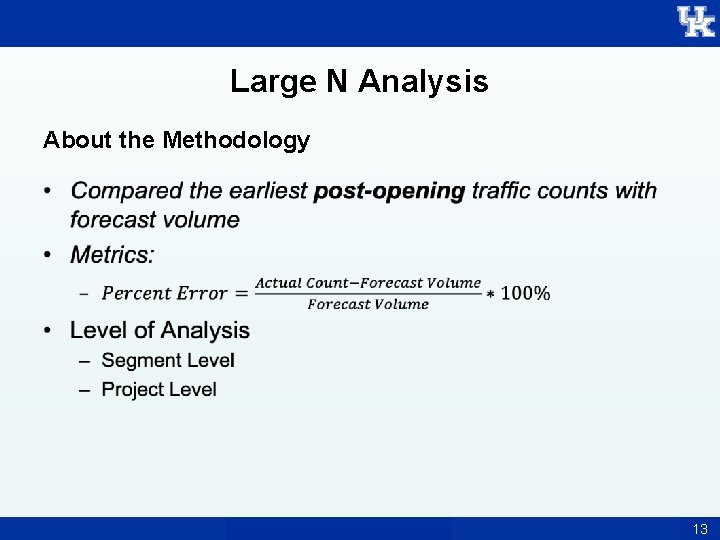 Large N Analysis About the Methodology • 13 