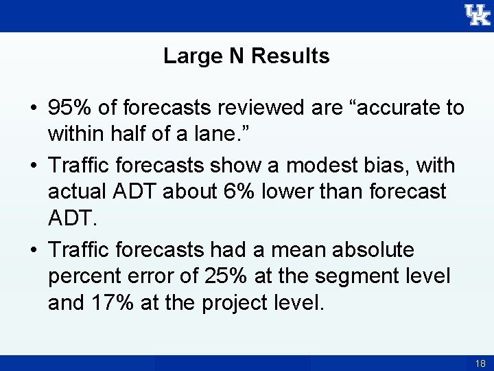 Large N Results • 95% of forecasts reviewed are “accurate to within half of