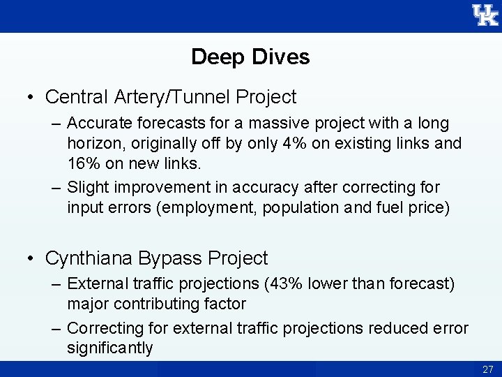 Deep Dives • Central Artery/Tunnel Project – Accurate forecasts for a massive project with