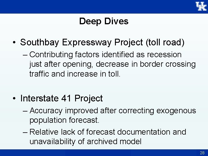 Deep Dives • Southbay Expressway Project (toll road) – Contributing factors identified as recession