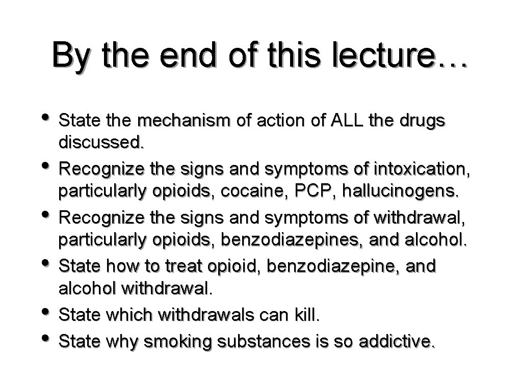 By the end of this lecture… • State the mechanism of action of ALL