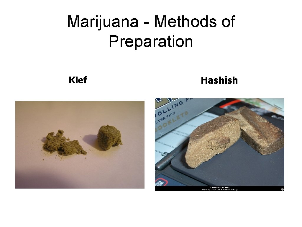 Marijuana - Methods of Preparation Kief Hashish 
