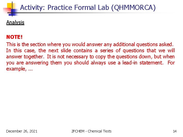 Activity: Practice Formal Lab (QHMMORCA) Analysis NOTE! This is the section where you would