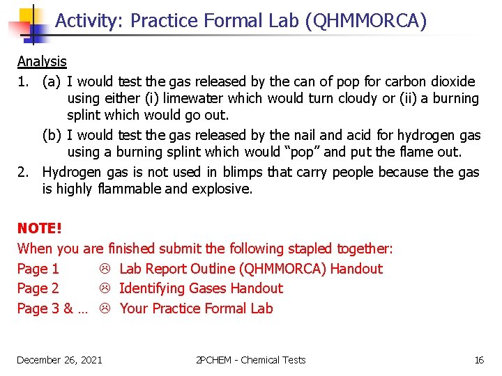 Activity: Practice Formal Lab (QHMMORCA) Analysis 1. (a) I would test the gas released