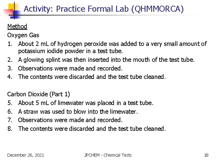 Activity: Practice Formal Lab (QHMMORCA) Method Oxygen Gas 1. About 2 m. L of