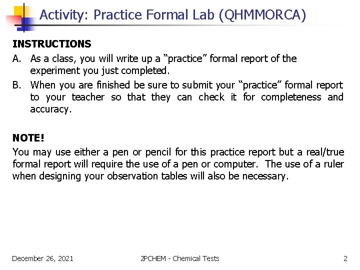 Activity: Practice Formal Lab (QHMMORCA) INSTRUCTIONS A. As a class, you will write up