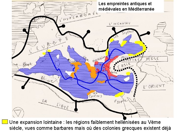 Les empreintes antiques et médiévales en Méditerranée Une expansion lointaine : les régions faiblement