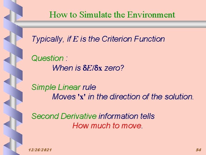 How to Simulate the Environment Typically, if E is the Criterion Function Question :