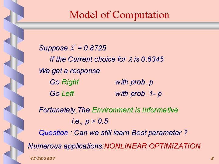 Model of Computation Suppose * = 0. 8725 If the Current choice for is