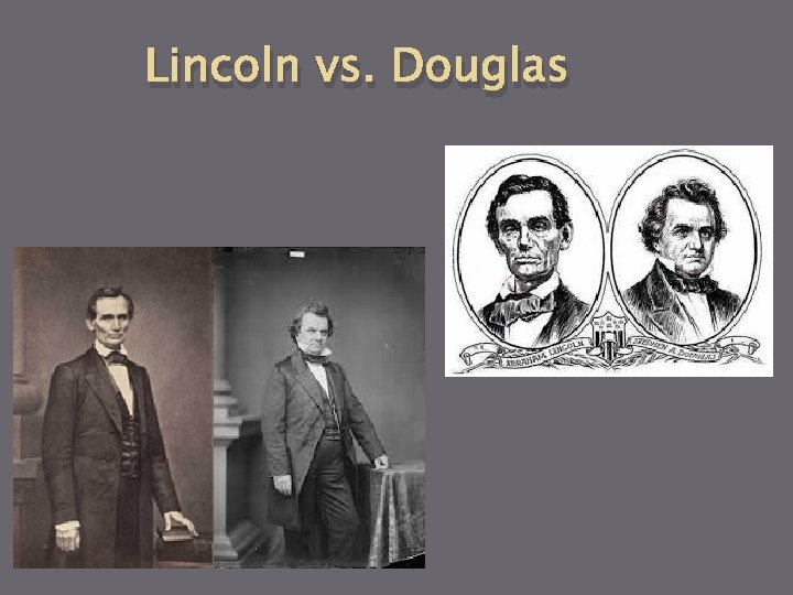 Lincoln vs. Douglas 