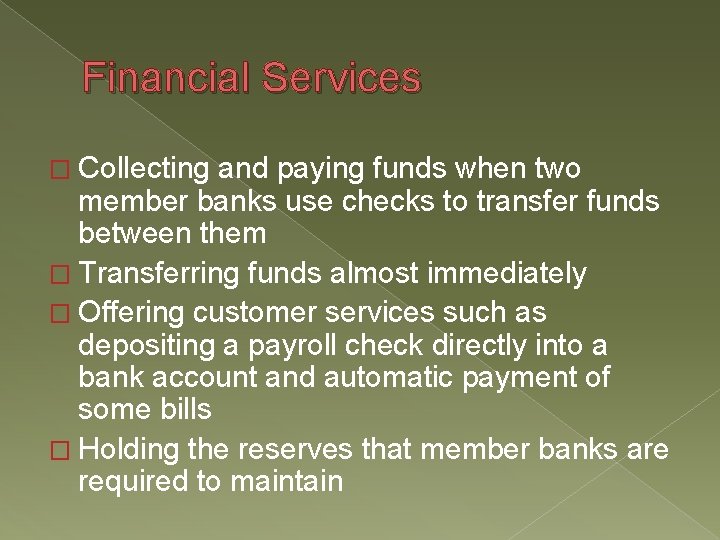 Financial Services � Collecting and paying funds when two member banks use checks to Financial Services � Collecting and paying funds when two member banks use checks to